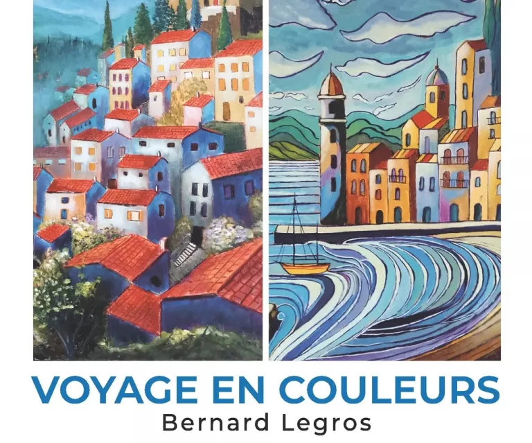 Saint-Estève - Exposition du 21 avril au 3 mai 2023 - Voyage en couleurs de Bernard Legros